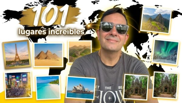 101 lugares increíbles, mis viajes increibles, guillermo daniel garcia lu bello, youtuber, guillermo daniel garcia, guille