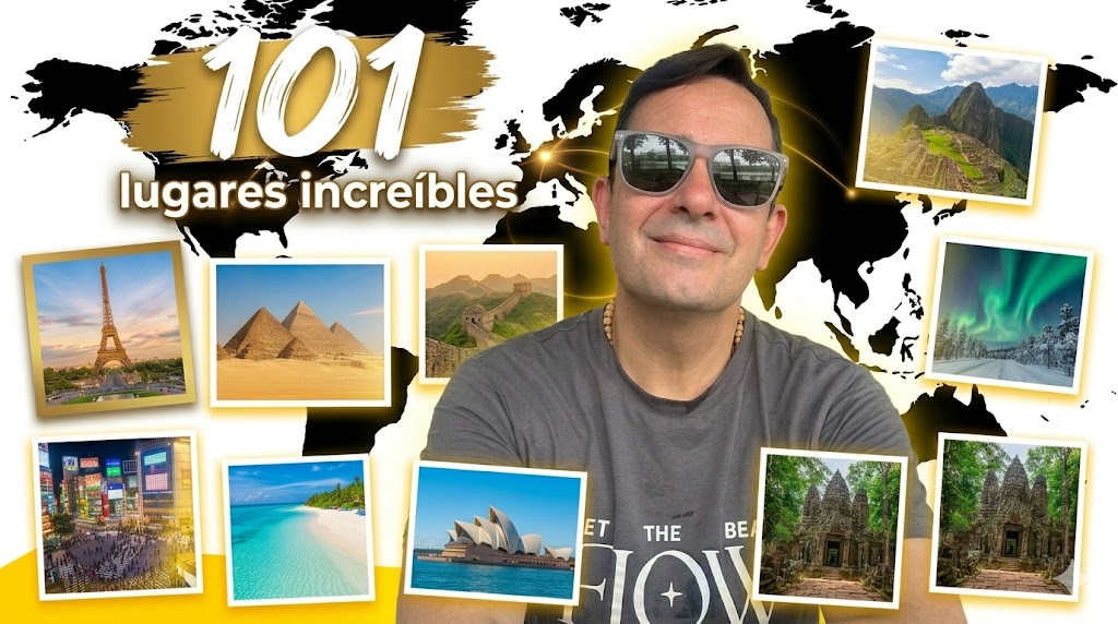 101 lugares increíbles, mis viajes increibles, guillermo daniel garcia lu bello, youtuber, guillermo daniel garcia, guille