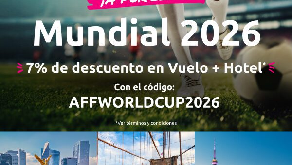 Lastminute Mundial 2026: 7% OFF en Vuelo + Hotel