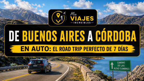 mis viajes increibles, road trip de buenos aires a cordoba